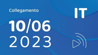 IT  Collegamento – 10 giugno 2023 [upl. by Gersham739]