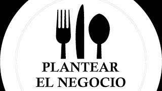 PLANTEAR CÓMO INICIAR un bar cafetería restaurante [upl. by Paver919]