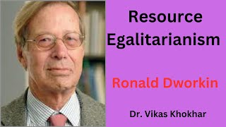 Ronald Dworkin  Resource EgalitarianismNTA UGCNETUPSCHTETCUETPolitical Theory [upl. by Berey]