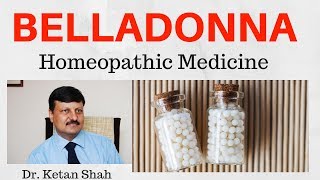 Belladonna Homeopathic Medicine  Uses amp Symptoms  Dr Ketan Shah [upl. by Ennairb85]