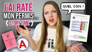 STORYTIME  COMMENT JAI RATÉ MON PERMIS DE CONDUIRE😭 [upl. by Helaine683]