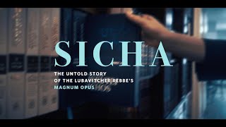 SICHAH  The Untold Story of the Lubavitcher Rebbes Magnum Opus [upl. by Hennessy950]