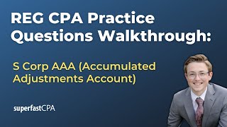 REG CPA Practice Questions S Corporation AAA [upl. by Aliakim]