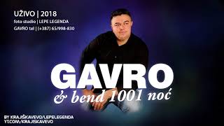 Gavro i Bend 1001 Noć  Sve je lola u životu davo Kolo  Uživo 2018 [upl. by Notsirt]