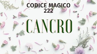 CANCRO  QUALCUNO VI DIRÀ LA VERITÀ SU QUALCOSA DEL PASSATO  CODICE 222  TAROCCHI [upl. by Weixel]