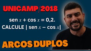 UNICAMP2018 Seja 𝑥 um número real tal que sen 𝑥  cos 𝑥  02 Calcule  sen 𝑥 − cos 𝑥 [upl. by Eiramnerual]