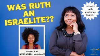 Ruth Israelite or Moabite Have we been deceived [upl. by Alisan]