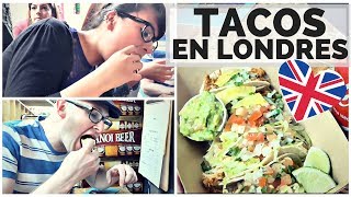 ASI SON LOS TACOS EN LONDRES  MEXICANA EN LONDRES [upl. by Jac]