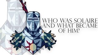 Dark Souls 3 Lore Who Was Solaire And What Became Of Him [upl. by Jaco]