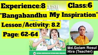 Class6Experience8quotBangabandhu My InspirationquotActivity82Page62642024ষষ্ঠ শ্রেণি ইংরেজি বই। [upl. by Arinaid]