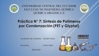 Práctica 7  Síntesis de Polímeros por Condensación PET y Glyptal  FIQUCE [upl. by Renaldo]