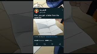 pov  you got a letter from quiet kid anime meme anime animememes ytshort anime [upl. by Hsakiv]