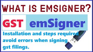 emSigner for GST installation and steps avoid DSC errors when signing the GST filings  highblix [upl. by Icul]