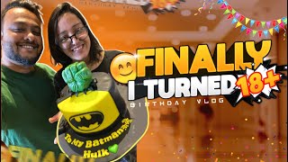 FINALLY TURNED 18 My Birthday Vlog [upl. by Holle]