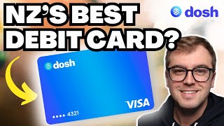 The BEST Debit Card On The Market  1 Cashback 5 Interest Rate No Annual Fees  Dosh NZ Review [upl. by Rodi]