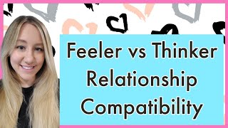 Feeler vs Thinker Relationship Compatibility [upl. by Relyuhcs]