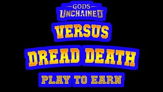 Gods Unchained Daily Play amp Earn 83 Gameplays  Victory 1  versus Dread Death [upl. by Philender]