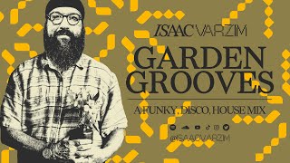 GARDEN GROOVES • a FUNKY DISCO HOUSE mix [upl. by Idaf]