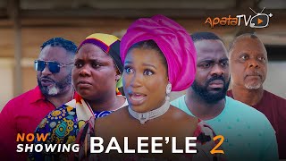 Baleele 2 Yoruba Movie 2024 Drama Damilola OniTosin Olaniyan Tunde AderinoyeJecinta Olatunbosun [upl. by Yelnoc]