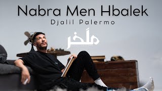 Djalil Palermo  Nabra Men Hbalek Album M’lakher  Track 12 [upl. by Anah]