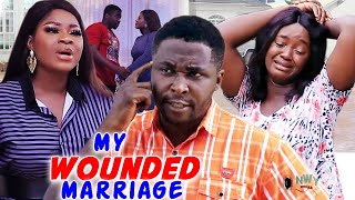 MY WOUNDED MARRIAGE Season3amp4 Trending Onny MichaelLuchi Daniels amp Destiny Etiko Nollywood Movie [upl. by Gibert]