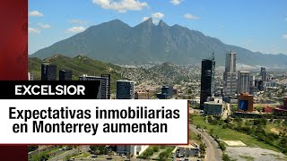 Expectativas inmobiliarias en Monterrey en aumento [upl. by Danila]