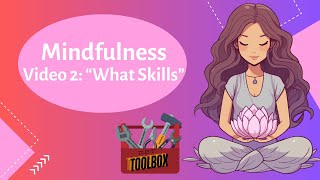 Mastering DBT Mindfulness Essential What Skills Explained [upl. by Chui]