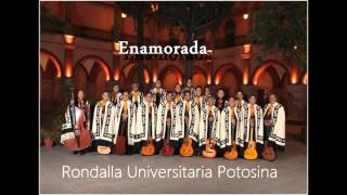 Rondalla Universitaria Potosina  Enamorada [upl. by Leugimsiul6]