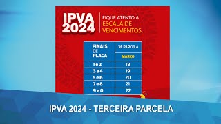 Estado divulga data de vencimento da terceira parcela do IPVA 2024 [upl. by Simon]