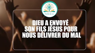 Dieu a envoyé son fils Jésus Christ pour nous délivrer du mal [upl. by Assilla]