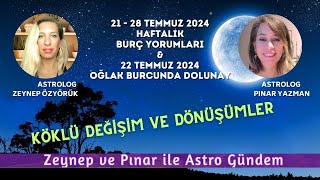 21 28 Temmuz 2024 Haftalık Burç Yorumları amp 21 Temmuz Oğlak Burcunda Dolunay [upl. by Kleinstein143]