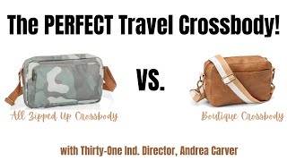 All Zipped Up Crossbody vs Boutique Crossbody from ThirtyOne  Ind Director Andrea Carver [upl. by Werd]