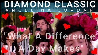 Angelina Jordan 1st Inductee into the quotDIAMOND CLASSICquot Hall Of Fame What A Difference A Day Makes [upl. by Osanna]