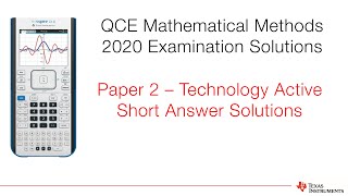 2020 QCE Mathematical Methods  Tech Active Exam Solutions Short Answer  TINspire CX NonCAS [upl. by Weitman]