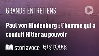 Paul von Hindenburg  lhomme qui a conduit Hitler au pouvoir avec JeanPaul Bled [upl. by Romalda]