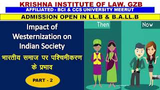 SOCIOLOGYII  Impact of Westernization on Indian Society PART2 [upl. by Ruddy]