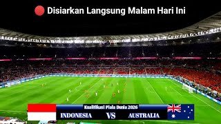 Disiarkan langsung  Live RCTI  Indonesia vs Australia Kualifikasi piala dunia 2026 [upl. by Terti]