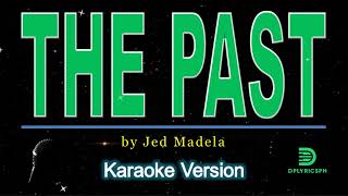 Jed Madela  The Past karaoke version [upl. by Lenoel]