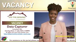 🧑‍💻💻🖨️Vacancy Uis Tin Mining Company Data Capturer Closing Date 11 July 2024 [upl. by Zsazsa]