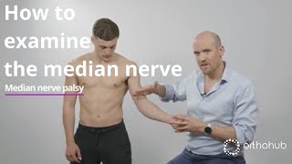 How to examine the median nerve  watch orthohub examinations with UK orthopaedic surgeon Tom Quick [upl. by Gideon]