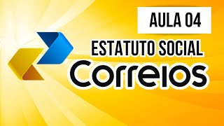 Estatuto Social dos Correios  Aula 04  Regras gerais da administração da ECT [upl. by Tiernan999]