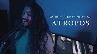 Periphery  Atropos Vocal Cover [upl. by Auhso]