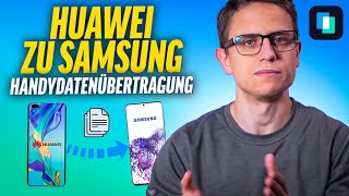 4 Lösungen Handydaten von Huawei zu Samsung übertragen [upl. by Refinnaj354]