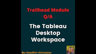 The Tableau Desktop Workspace trailhead swadhinshrivastav [upl. by Amabelle843]