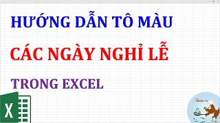 Hướng dẫn tô màu các ngày nghỉ lễ trong excel [upl. by Fugazy]