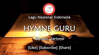 Hymne Guru  Lirik Lagu Nasional Indonesia [upl. by O'Donovan]