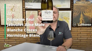 Wine Review Domaine Paul Jaboulet Aine Mule Blanche Crozes Hermitage Blanc 2021 [upl. by Nnaj680]