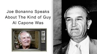 Joe Bonanno Speaks About The Kind of Guy Al Capone Was [upl. by Onid926]