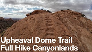 Upheaval Dome Trail Full Hike Canyonlands 4K [upl. by Rickert]