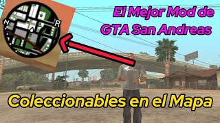 El MEJOR MOD de GTA San Andreas  Coleccionables en el Mapa Android [upl. by Kerat407]